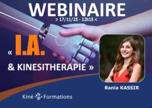 Pour aider les kinésithérapeutes à y voir clair, Kiné-Formations propose un webinaire court, utile et concret, animé par Rania KASSIR.